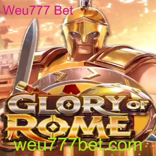 GloryofRome: Aventura e Estratégia na Roma Antiga com Weu777 Bet