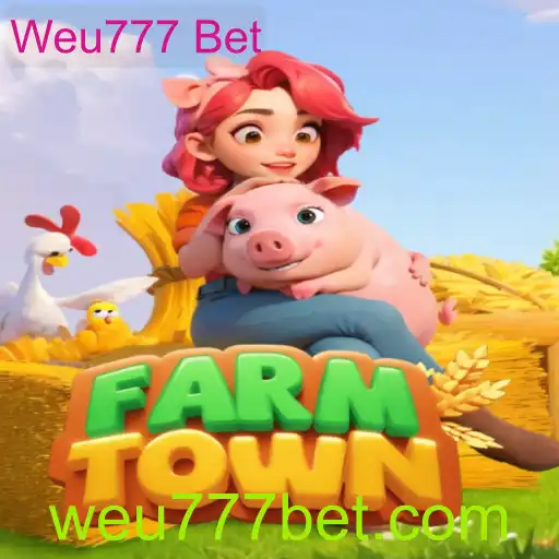 Descubra o Fascinante Mundo de FarmTown com a Plataforma Weu777 Bet
