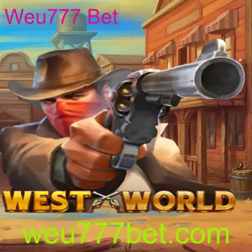 Explorando o Universo de WestWorld e a Oportunidade de Weu777 Bet